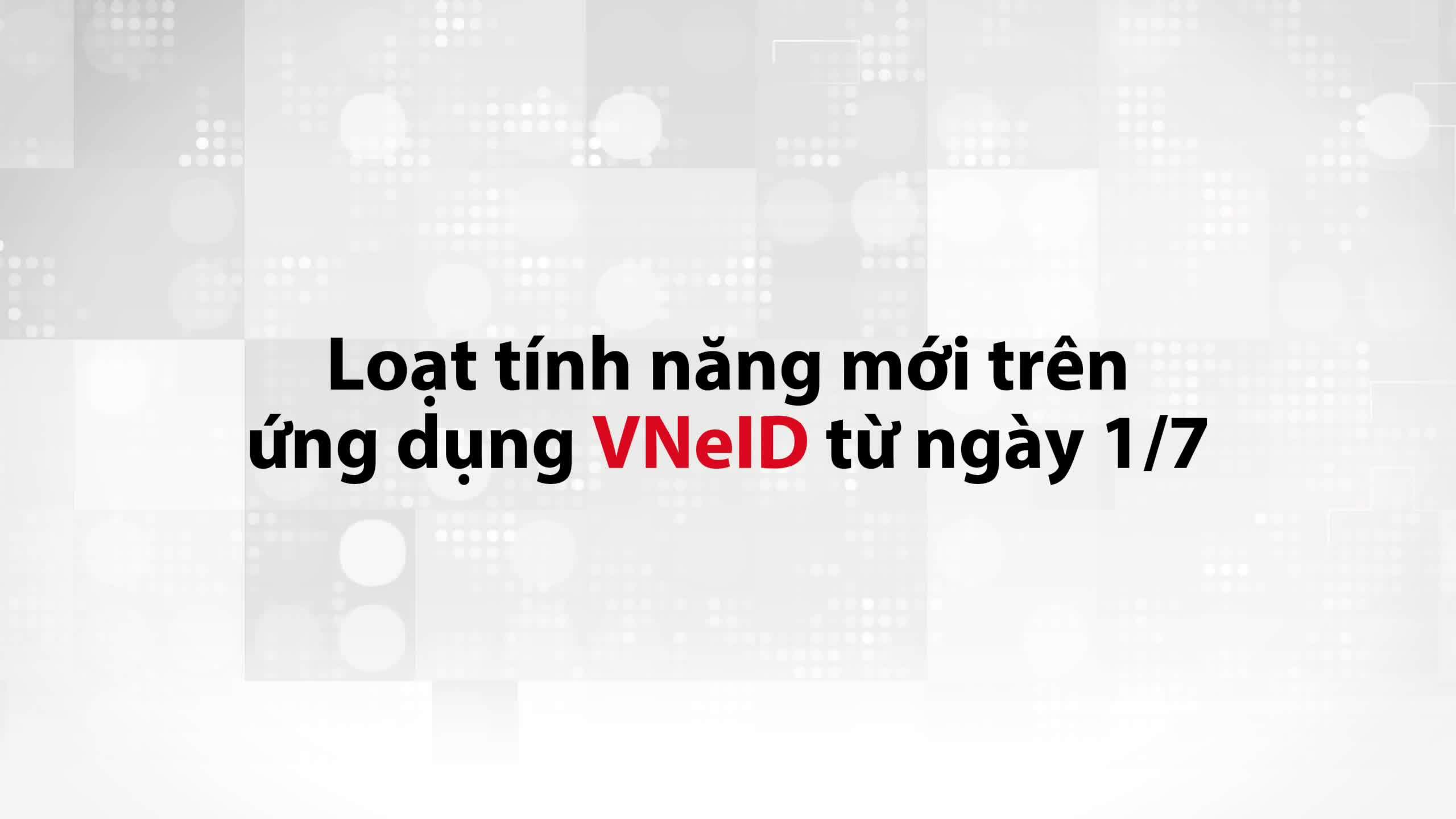 Khám Phá Những Tính Năng Mới Trên Ứng Dụng Định Danh <a href=